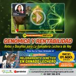 Videoconferencia: "Genómica y Rentabilidad" Retos y Desafíos para La Ganadería Lechera de Hoy